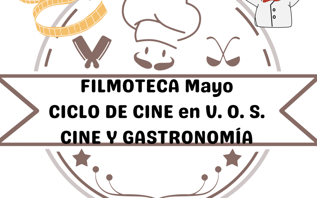 El séptimo arte y la gastronomía se fusionan en el ciclo de cine de mayo en Móstoles