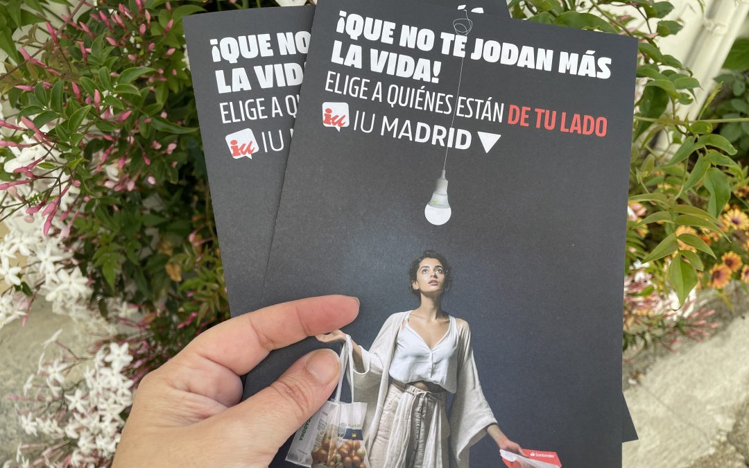 “El Partido Popular denuncia a Izquierda Unida en Madrid por supuesta solicitud de voto en su panfleto “¡Qué no te jodan más la vida!””