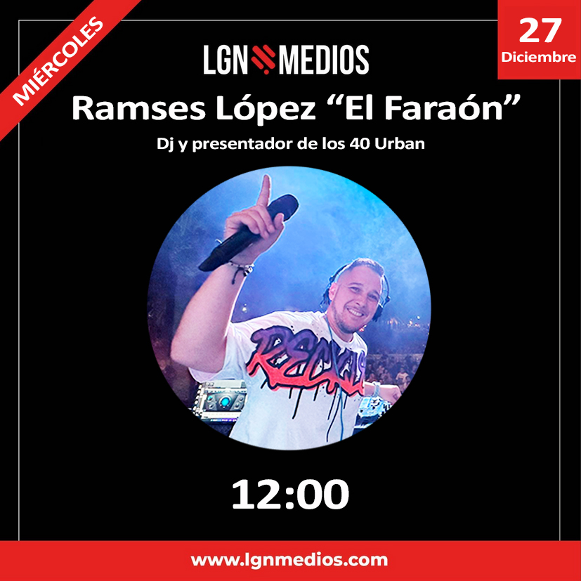 Miércoles 27 de Diciembre entrevista a Ramses López "El Faraón"
