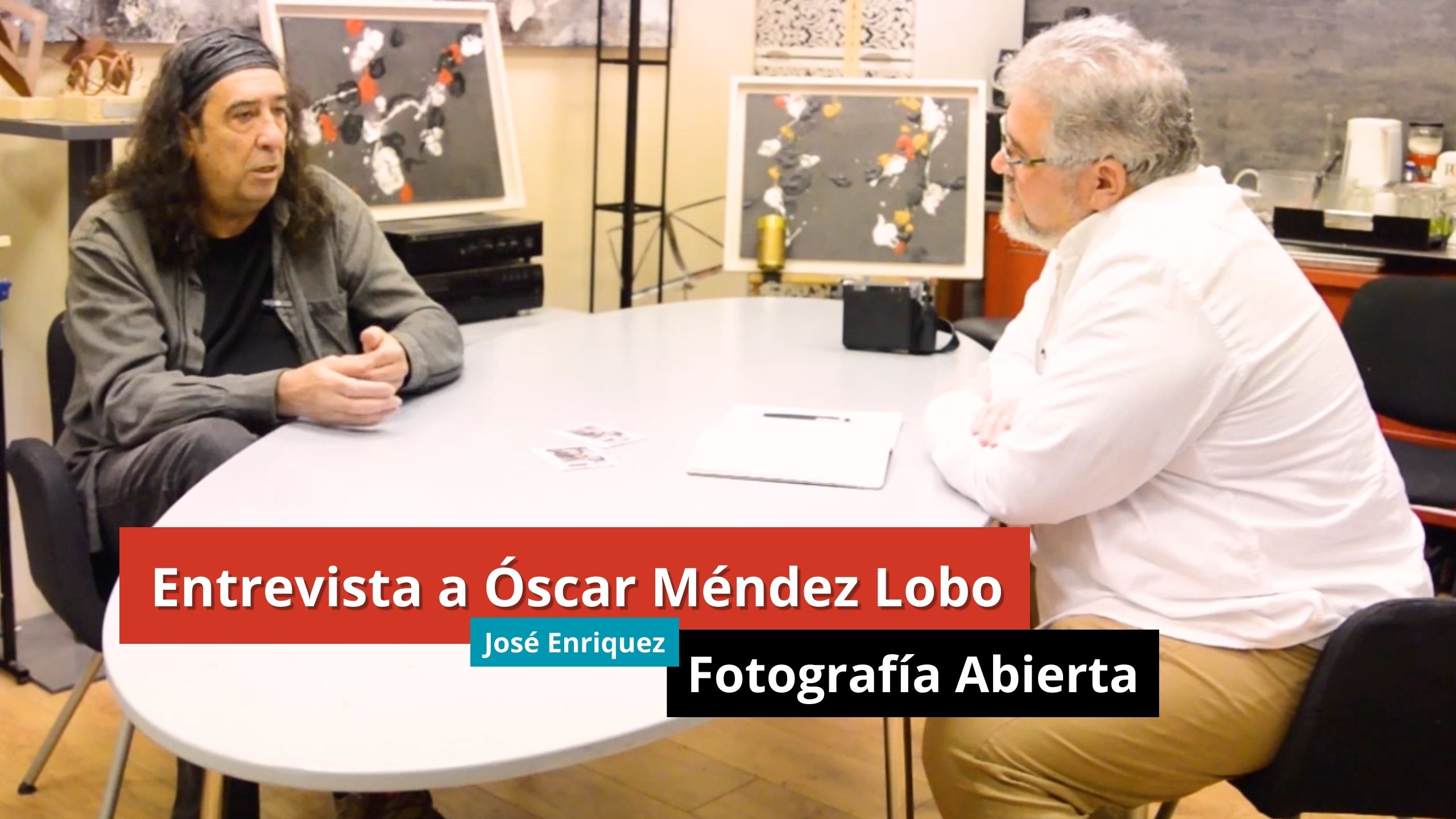 11-01-24 Entrevista a Óscar Méndez Lobo - Fotografía abierta