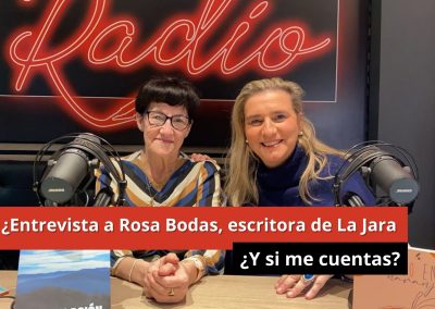 15-01-2024 Entrevista a Rosa Bodas, escritora de La Jara – ¿Y si me cuentas?