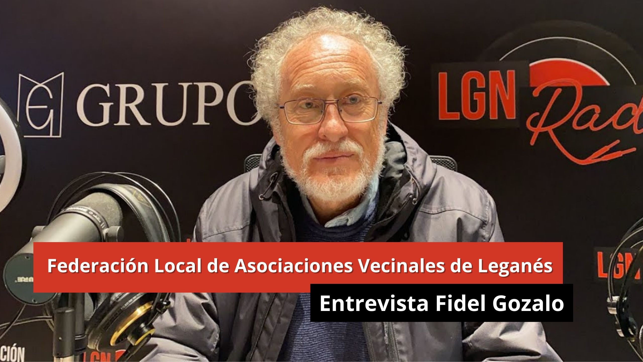 16-01-24 Federación Local de Asociaciones Vecinales de Leganés - Entrevista Fidel Gozalo