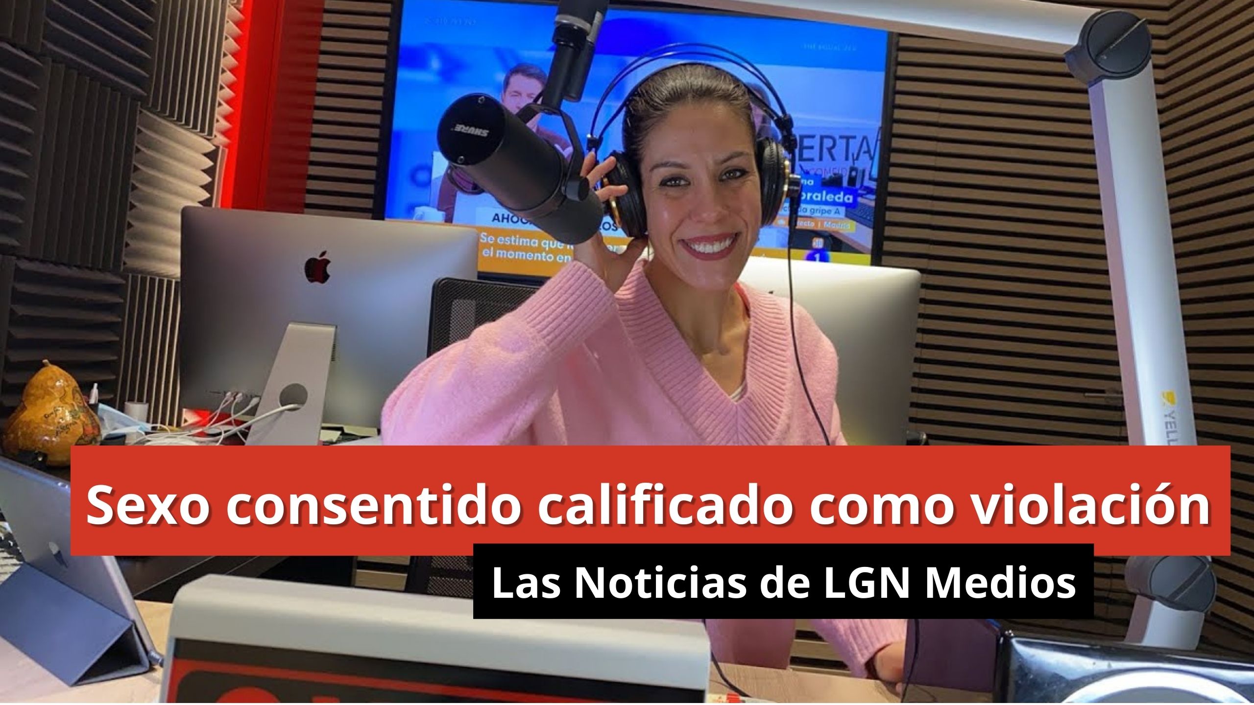 10/01/24 Sexo consentido calificado como violación - Las Noticias de LGN Radio