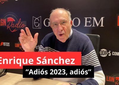 08-01-24 Adiós 2023, adiós – Enrique Sánchez