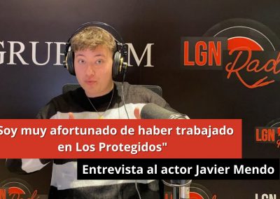 10-01-24 «Soy muy afortunado de haber trabajado en Los Protegidos» – Entrevista al actor Javier Mendo