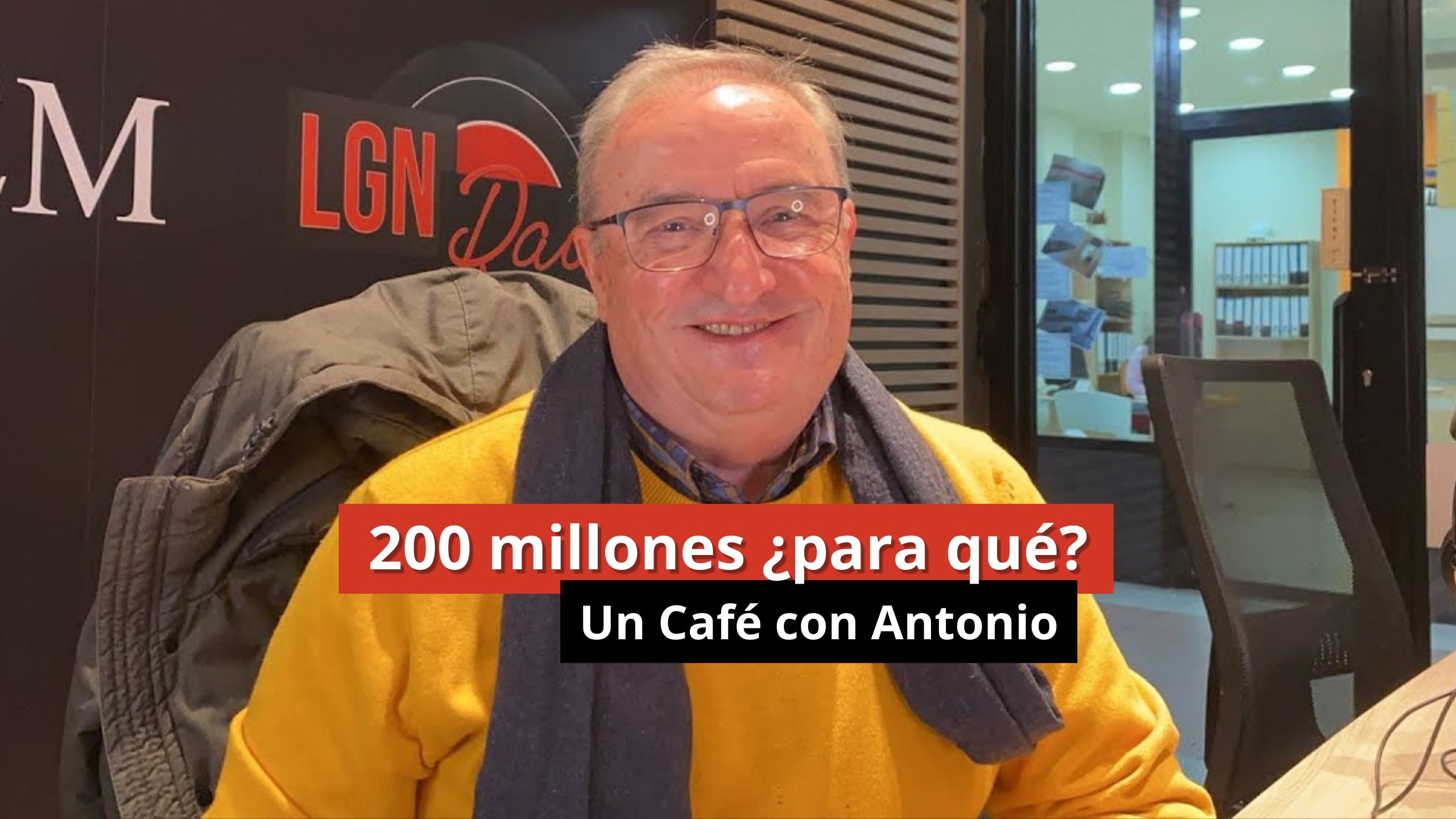 22-01-24 200 millones ¿para qué? - Un café con Antonio