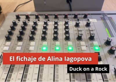 10-01-24 El fichaje de Alina Iagopova – Duck on a Rock
