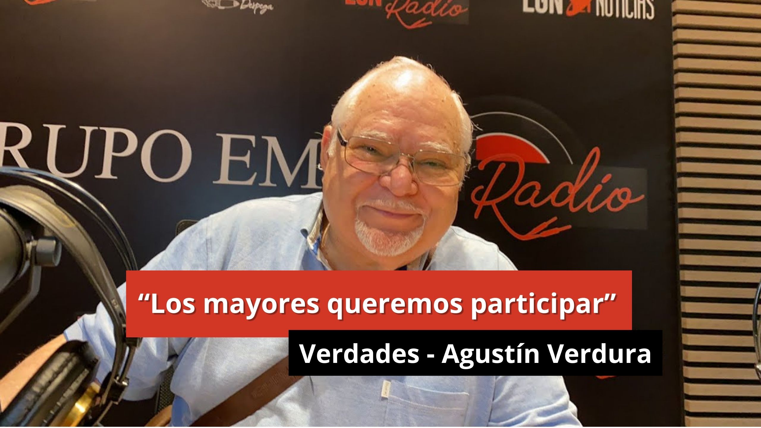 09-01-24 "Los mayores queremos participar" - Verdades - Agustin Verdura