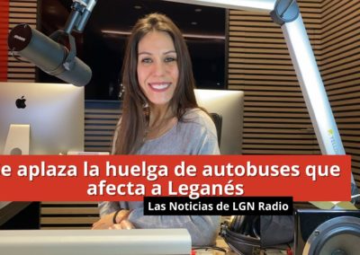 24-01-24 Se aplaza la huelga de autobuses que afecta a Leganés – Las Noticias de LGN Radio