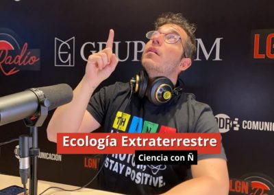 24-01-24  Ecología Extraterrestre – Ciencia con Ñ