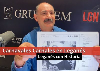 30-01-24  Carnavales Carnales en Leganés – Leganés con Historia