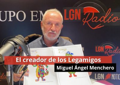 31-01-24 El creador de los Legamigos – Miguel Ángel Menchero