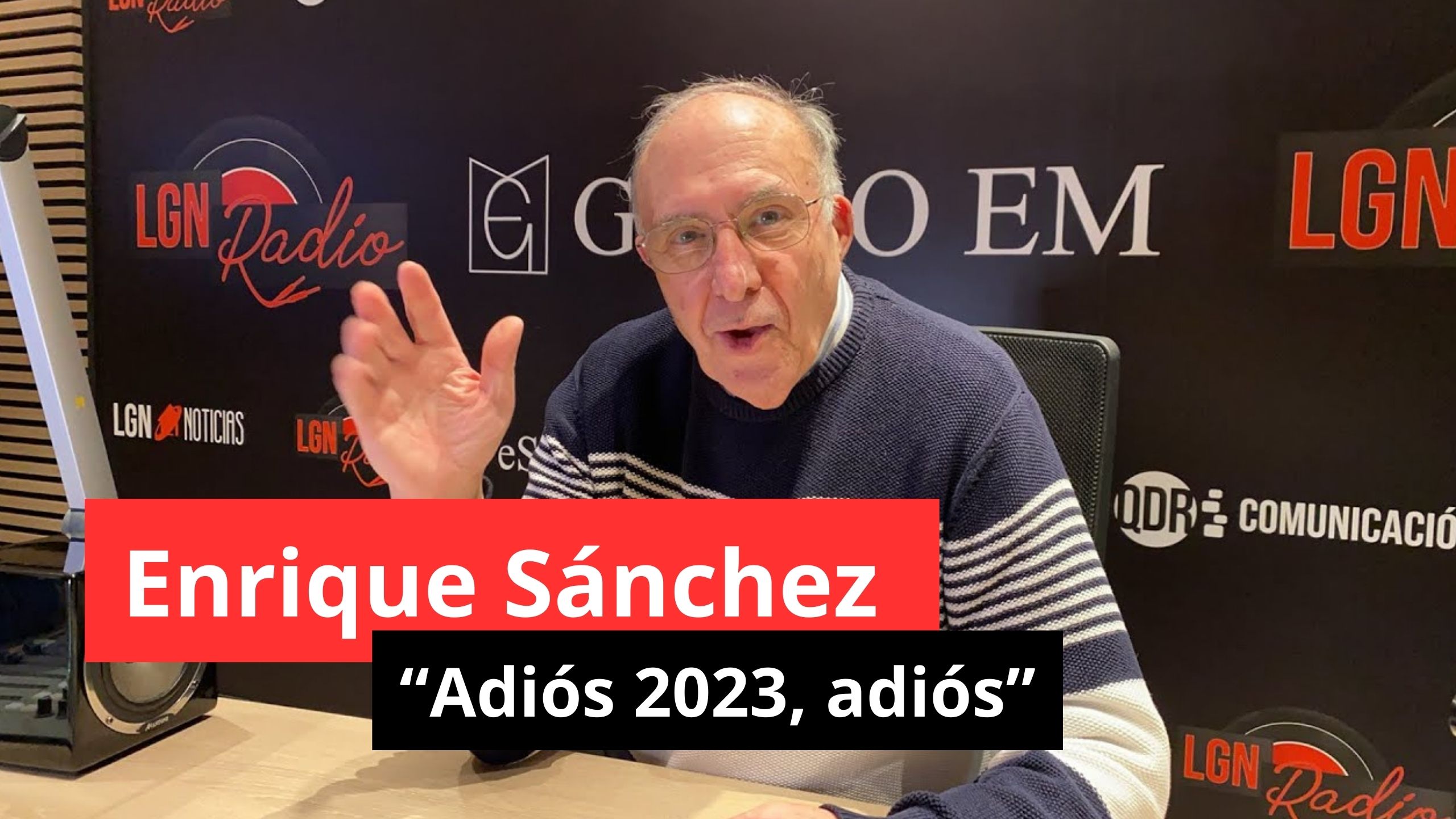 08-01-24 Adiós 2023, adiós - Enrique Sánchez