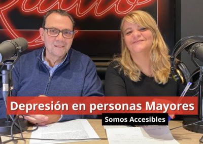 06-02-24 Depresión en personas Mayores – Somos Accesibles