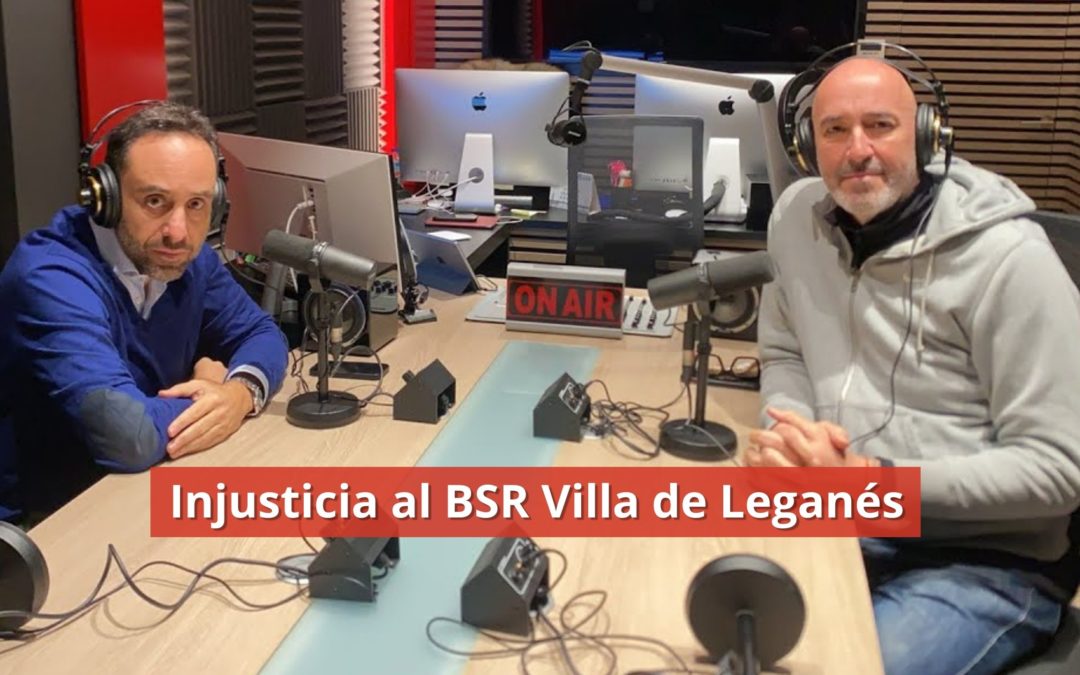 09-02-24  Injusticia al BSR Villa de Leganés