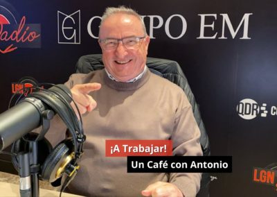 12-02-24   ¡A Trabajar! – Un Café con Antonio