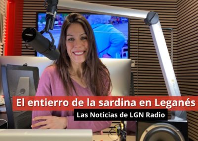 14-02-24  El entierro de la sardina en Leganés – Las Noticias de LGN Radio