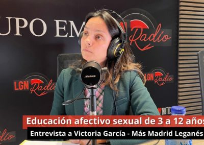 19-02-24  Educación afectivo sexual de 3 a 12 años – Entrevista a Victoria García. MM Leganés