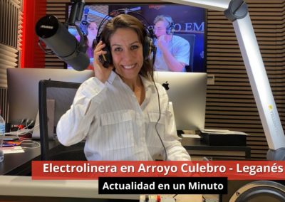 19-02-24  Electrolinera en Arroyo Culebro – Actualidad en un Minuto