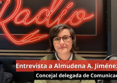 26-02-24 Entrevista a Almudena A. Jiménez. Concejal delegada de Comunicación