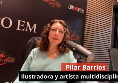 27-02-24 Entrevista a Pilar Barrios. Ilustradora y artísta multidisciplinar