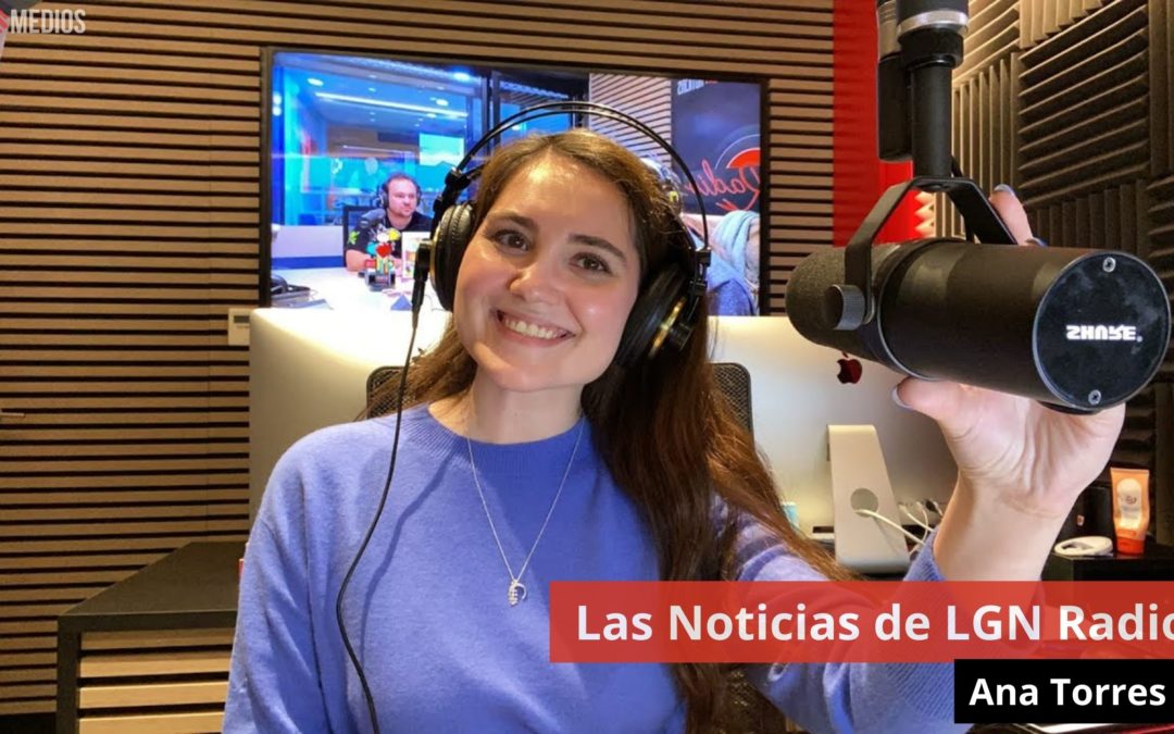 21/03/24 Las Noticias de LGN Radio con Ana Torres