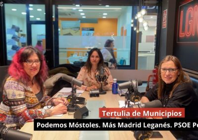 04/03/24 Tertulia de Municipios. Podemos Móstoles. Más Madrid Leganés. PSOE Pozuelo.