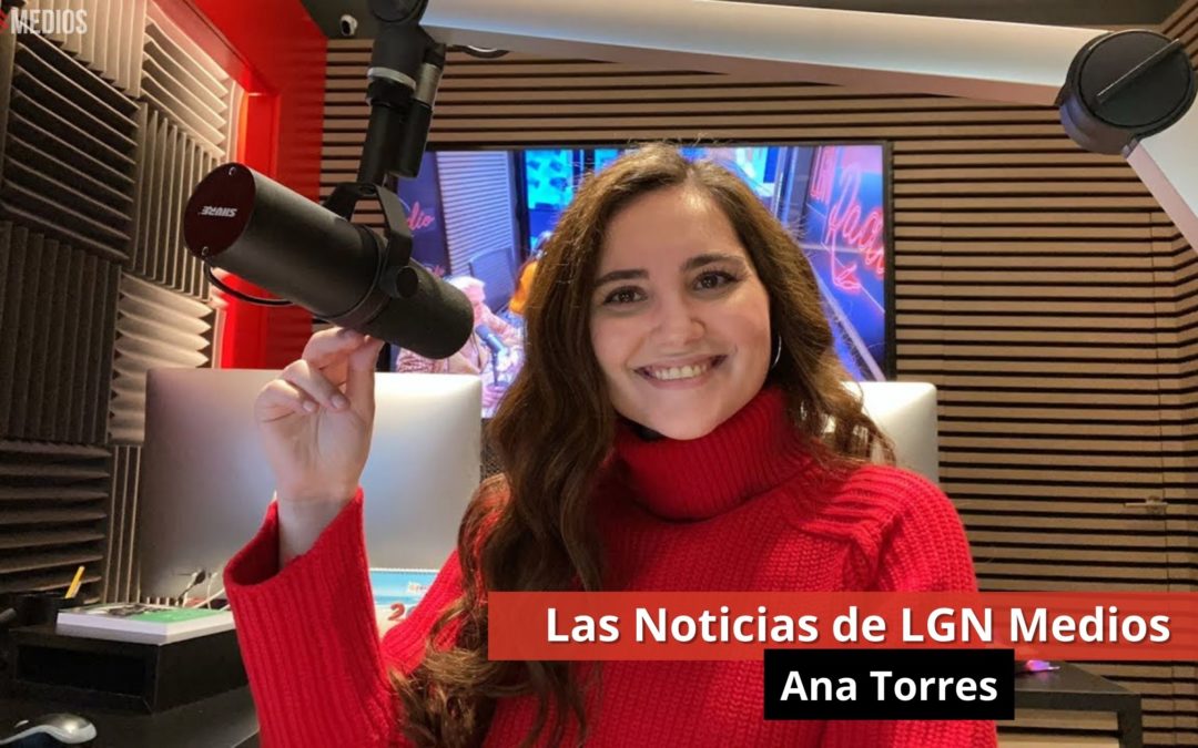 6/03/24 Las Noticias de LGN Radio con Ana Torres