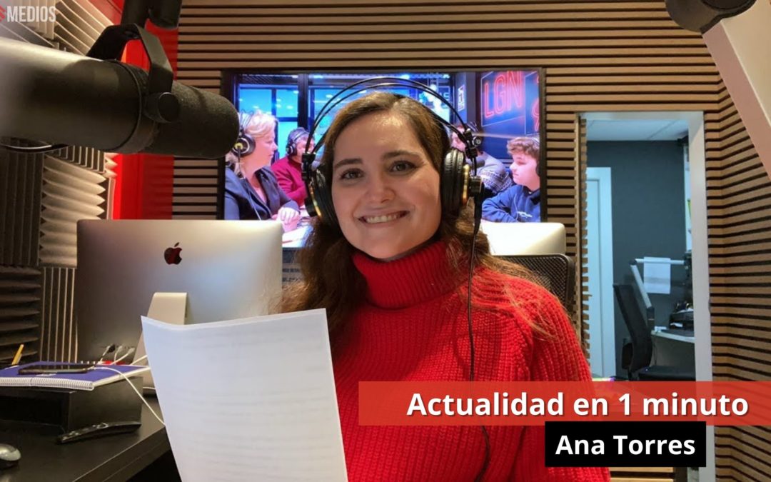 6/03/24 Actualidad en un minuto con Ana Torres