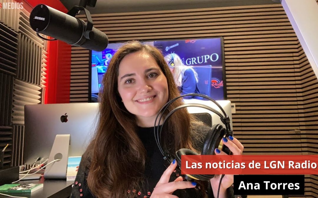 12/03/24 Las Noticias de LGN Radio con Ana Torres