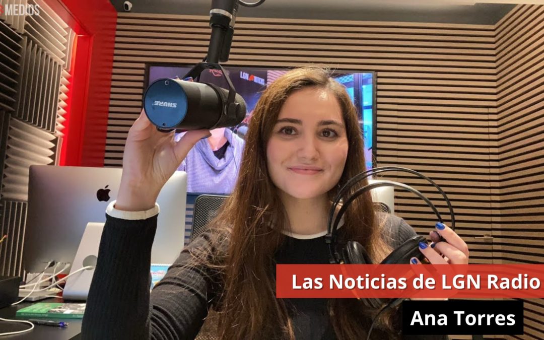 13/03/24 Las Noticias de LGN Radio con Ana Torres