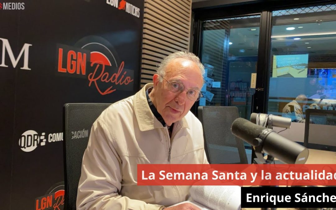 25/03/24 La Semana Santa y la actualidad con Enrique Sánchez