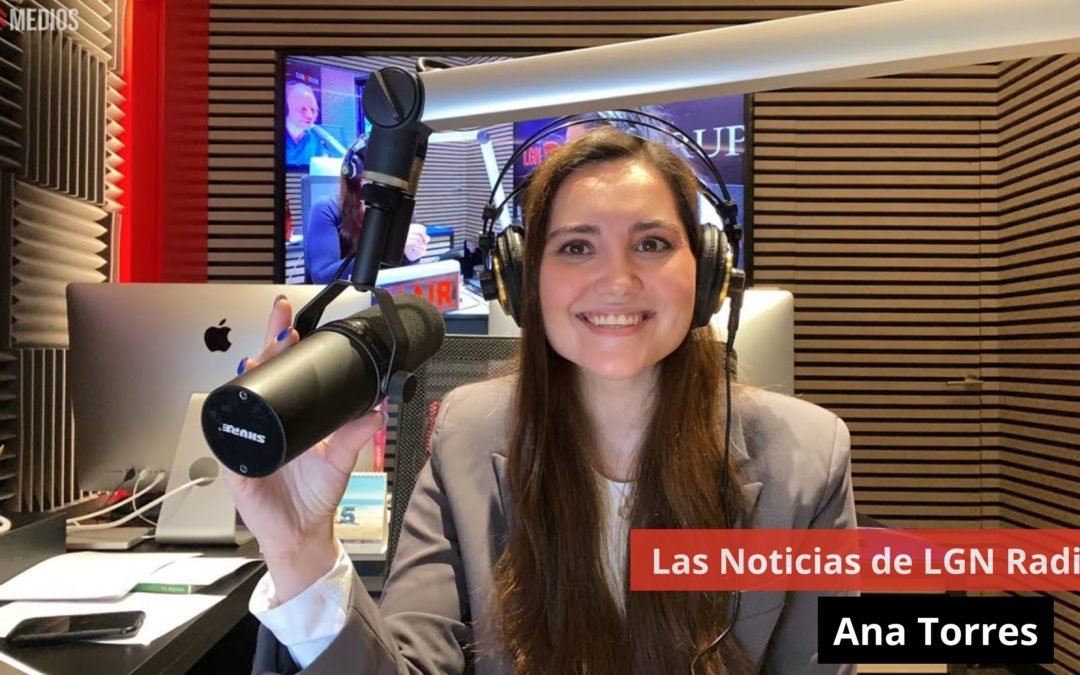 27/03/24 Las Noticias de LGN Radio con Ana Torres