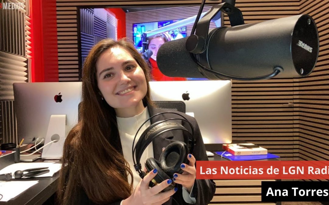 3/04/24 Las Noticias de LGN Radio con Ana Torres