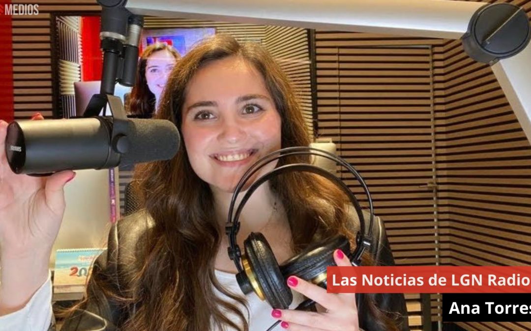 10/04/24 Las Noticias de LGN Radio con Ana Torres