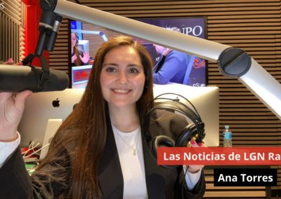 23/04/24 Las Noticias de LGN Radio con Ana Torres