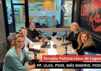 23/04/24 Tertulia Política Local de Leganés. PP, ULEG, PSOE, MÁS MADRID, PODEMOS