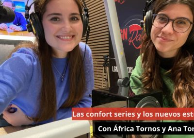 24/04/24 Las confort series y los nuevos estrenos. Con África Tornos y Ana Torres