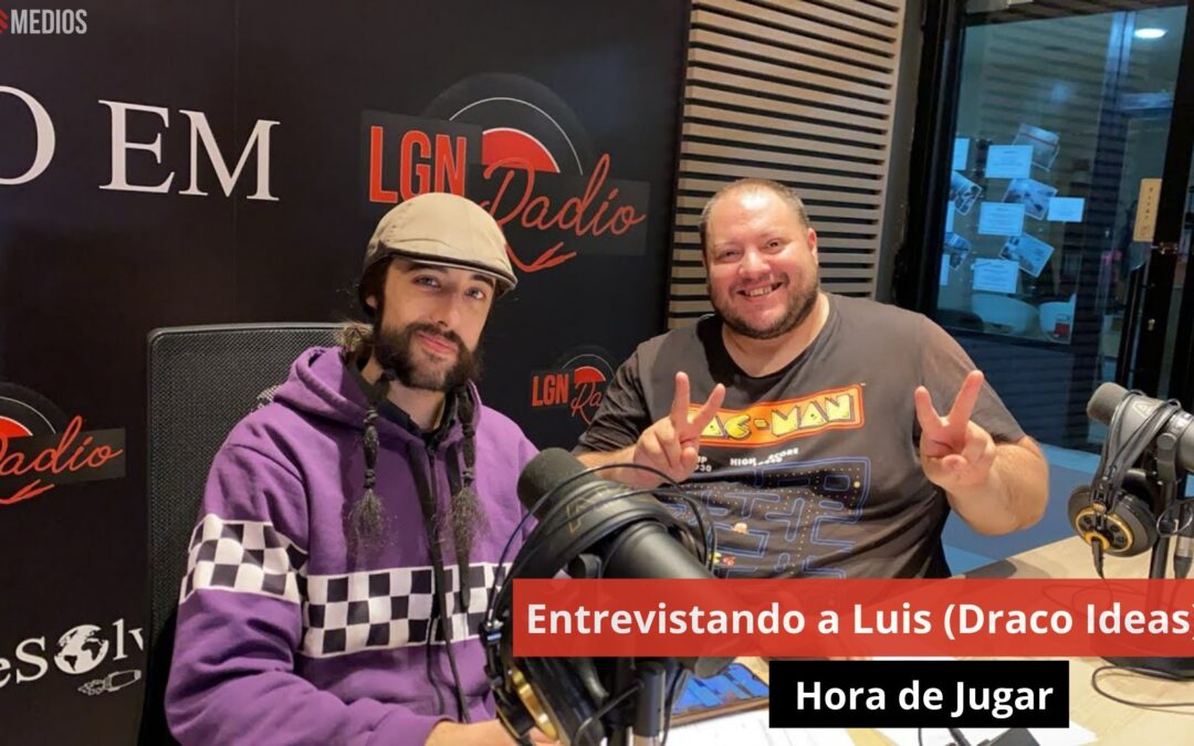 29/04/24 Entrevistando a Luis (Draco Ideas) Hora de Jugar