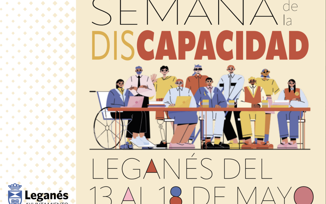 Leganés celebra la Semana de la Discapacidad del 13 al 18 de mayo con cerca de 40 actividades