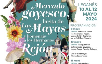 Este fin de semana llega a Leganés la celebración de Las Mayas, el homenaje a los Hermanos Rejón y un Mercado Goyesco, además de teatro y deporte