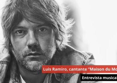 07/05/24 Entrevista a Luis Ramiro, cantante “Maison du Monde”