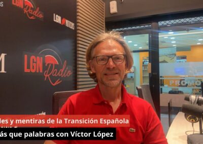 30/05/24 Verdades y mentiras de la Transición Española. Más que palabras con Víctor López