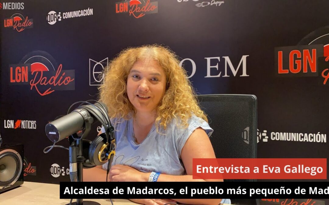 04/06/24 Entrevista a Eva Gallego. Alcaldesa de Madarcos, el pueblo más pequeño de Madrid