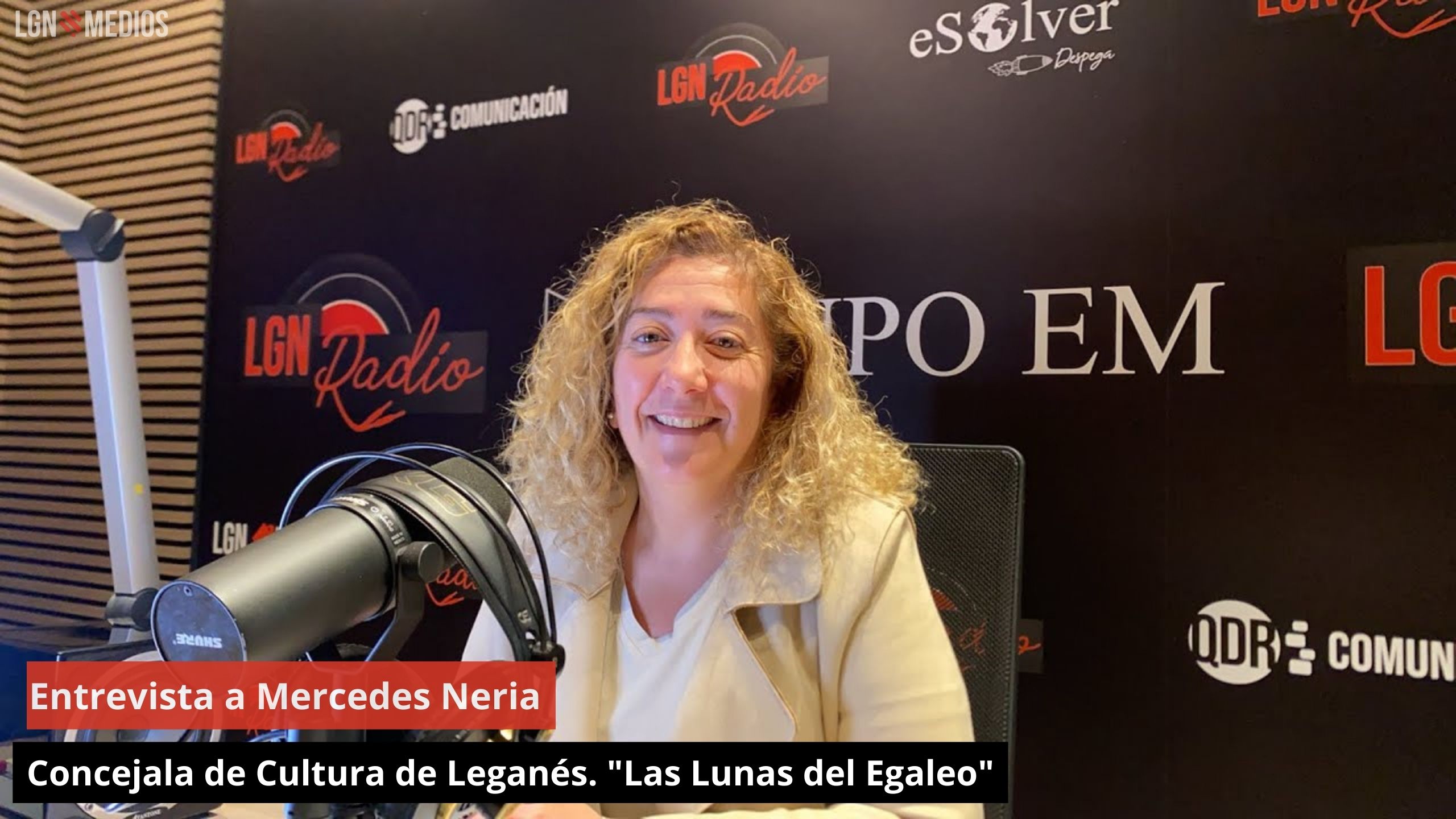 Entrevista a Mercedes Neria. Concejala de Cultura de Leganés. "Las Lunas del Egaleo"