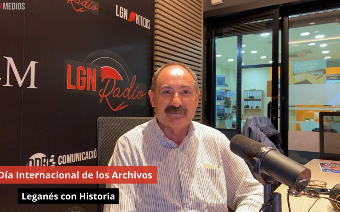 11/06/24 Día Internacional de los Archivos. Leganés con Historia