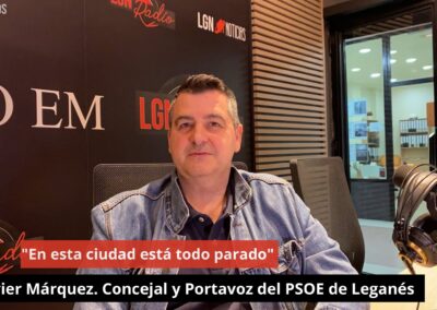 21/06/24 Javier Márquez. Concejal y Portavoz del PSOE de Leganés. “En esta ciudad está todo parado”