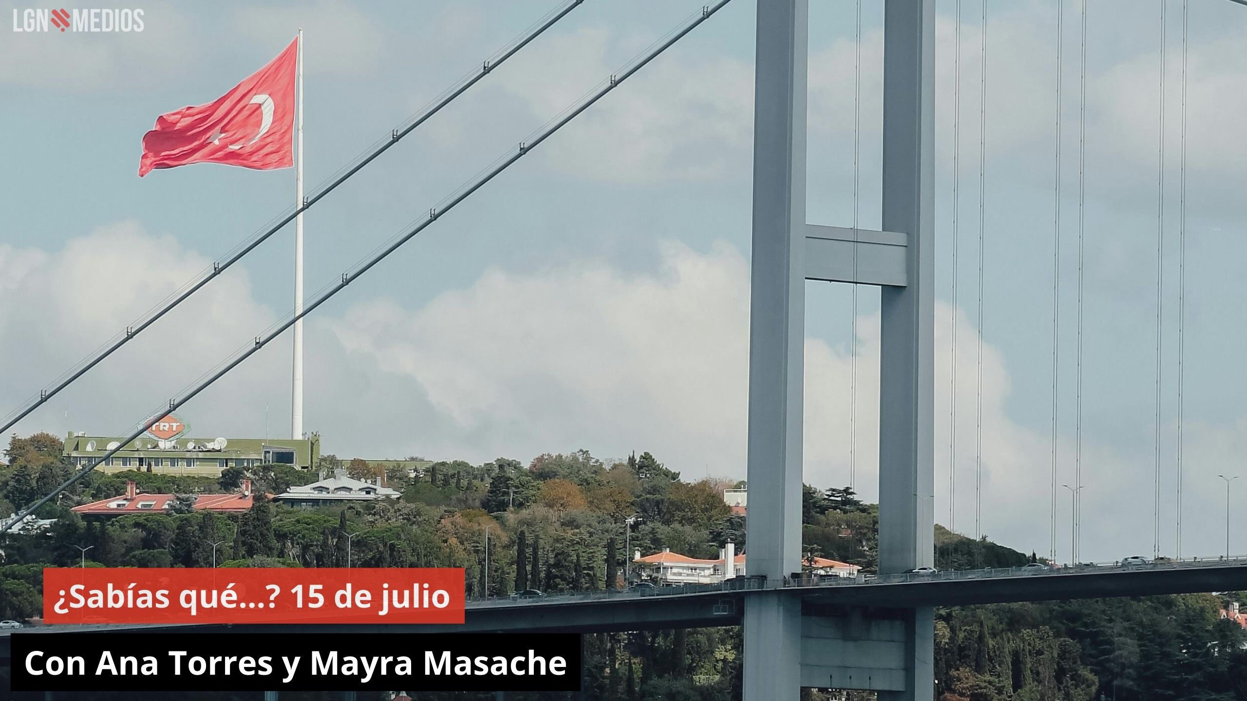 ¿Sabías qué…? 15 de julio. Con Ana Torres y Mayra Masache