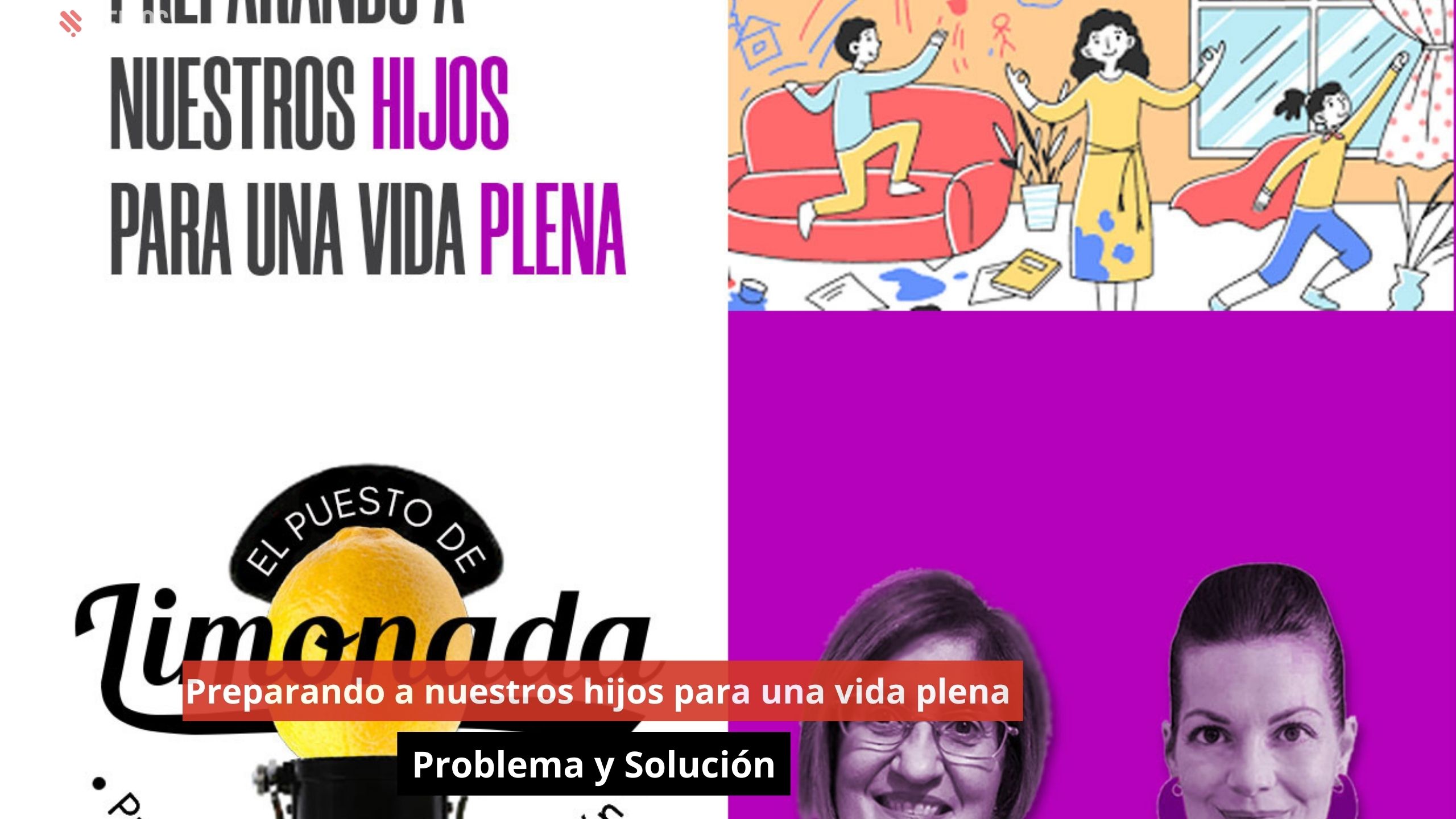 Preparando a nuestros hijos para una vida plena. Problema y Solución