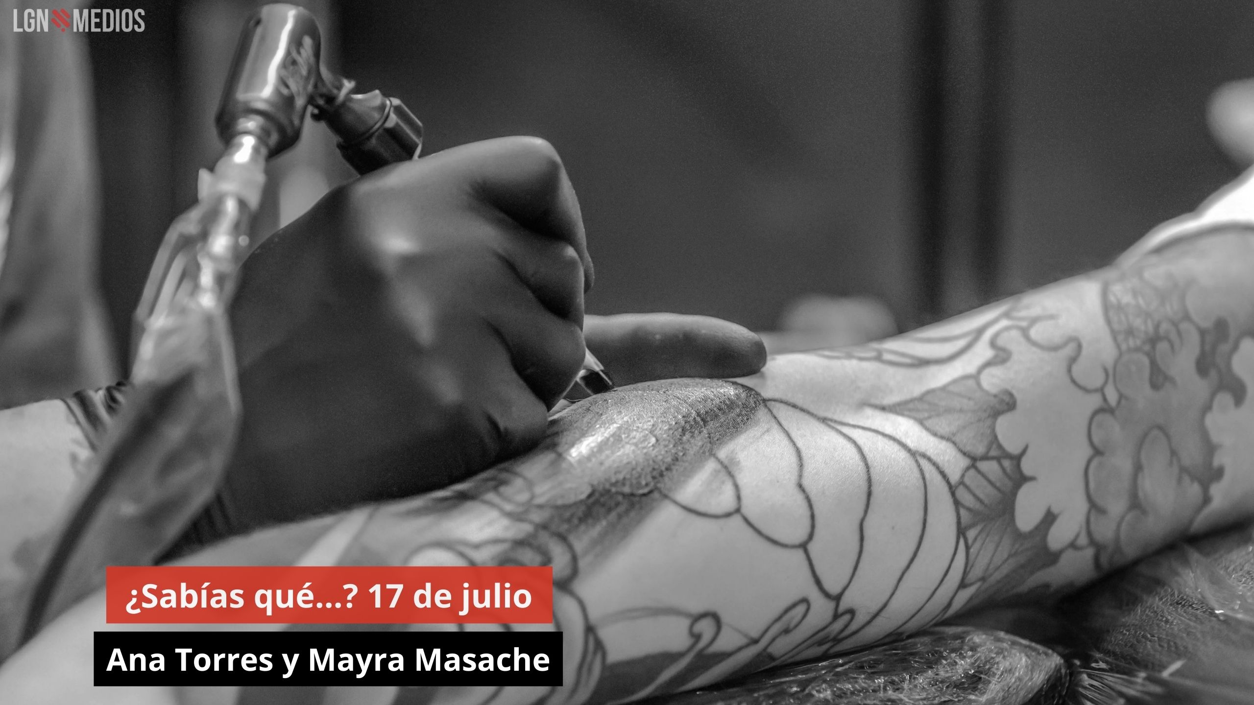 ¿Sabías qué…? 17 de julio. Con Ana Torres y Mayra Masache